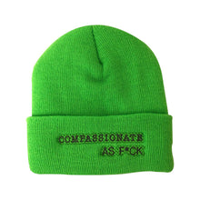 Load image into Gallery viewer, &#39;Compassionate As F*ck&#39; Toque

