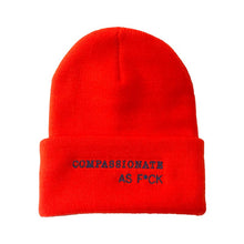 Load image into Gallery viewer, &#39;Compassionate As F*ck&#39; Toque
