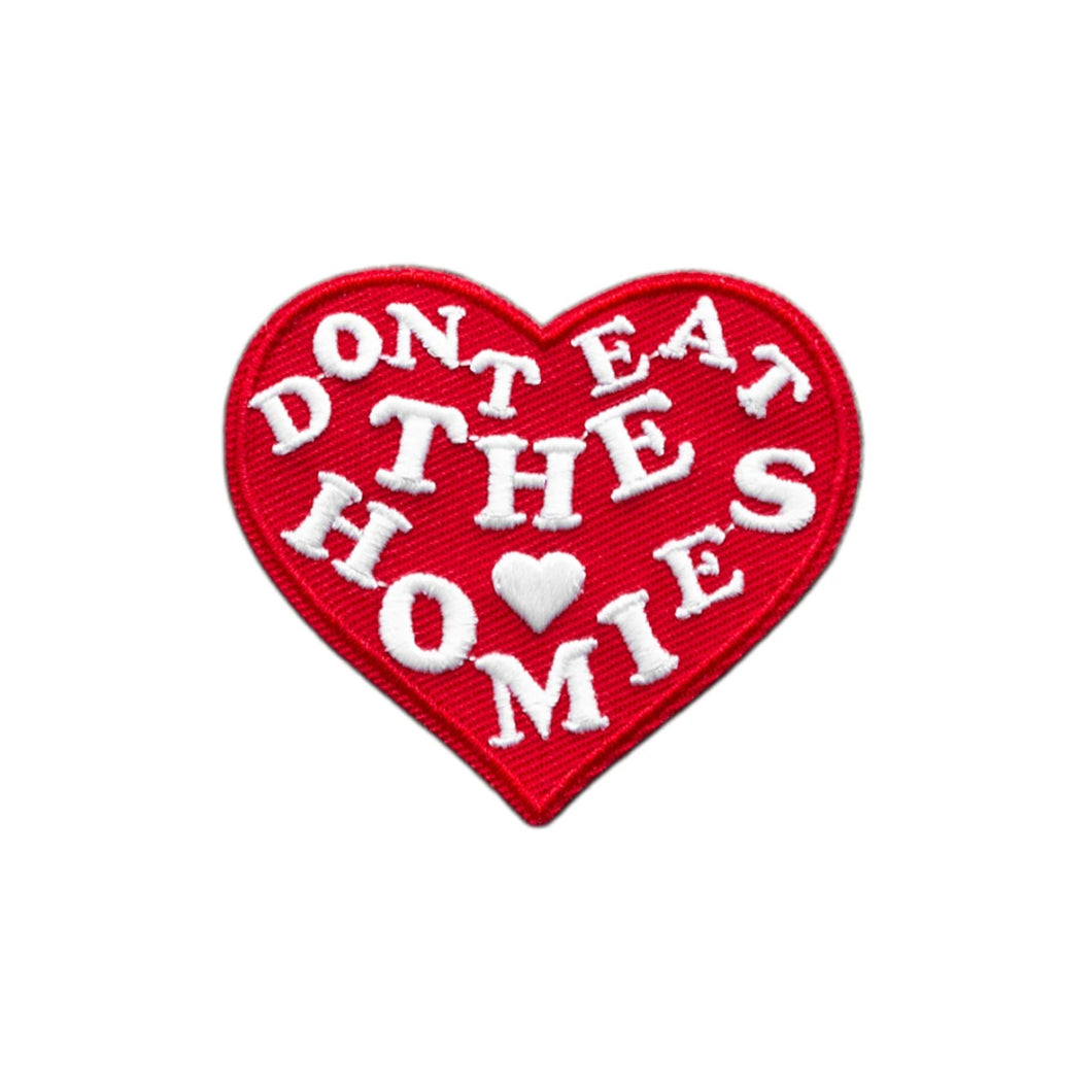 Don't Eat The Homies Heart Iron-on Patch