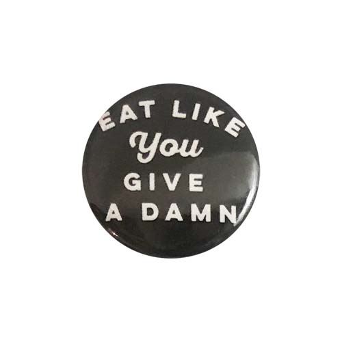 'Eat Like You Give a Damn' Button - 1