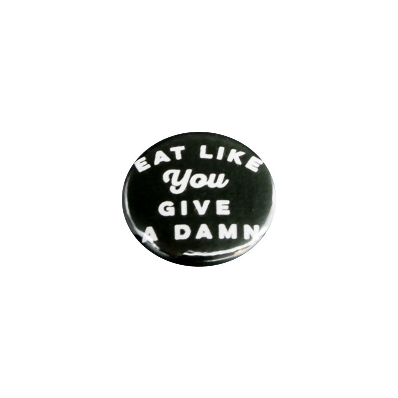 'Eat Like You Give a Damn' Dark Green Button - 1