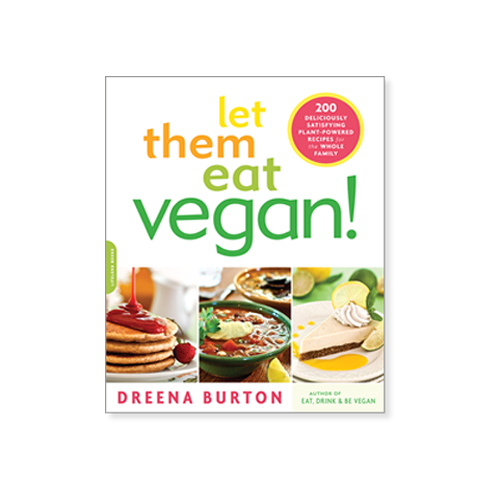 Let Them Eat Vegan by Dreena Burton