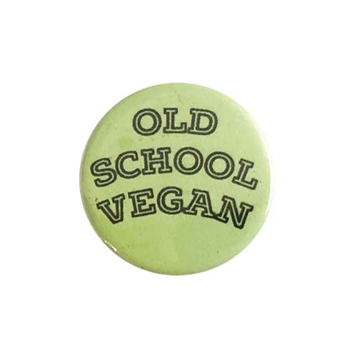 'Old School Vegan' Button