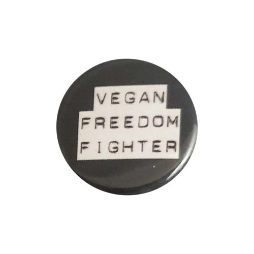 'Vegan Freedom Fighter' Button