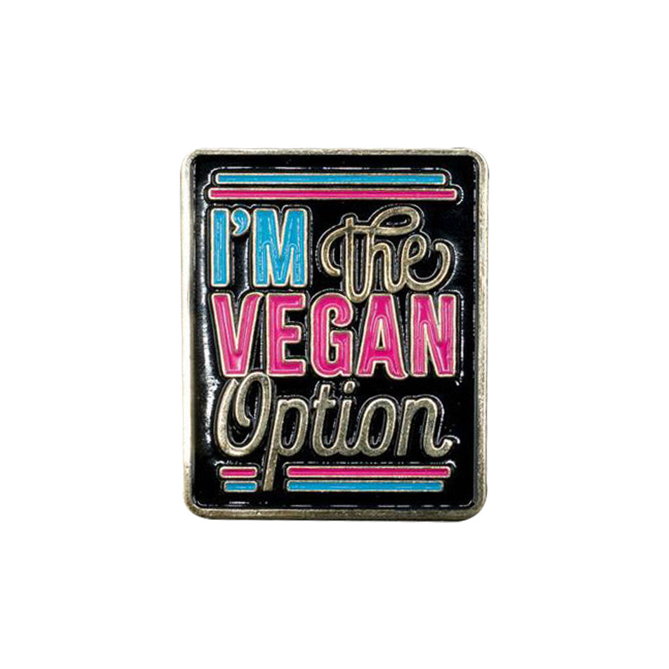 'I'm The Vegan Option' Enamel Pin